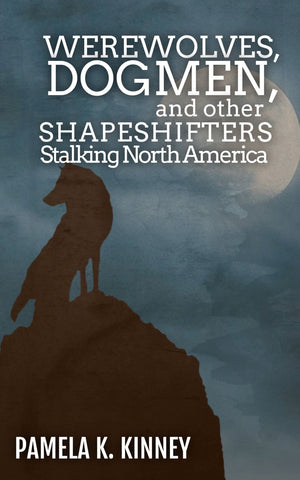 Werewolves, Dogmen, and other Shapeshifters Stalking North America
